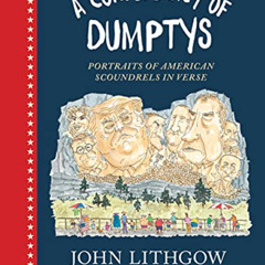 download KINDLE 📫 A Confederacy of Dumptys: Portraits of American Scoundrels in Vers