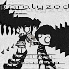 paralyzed w/ vampurp