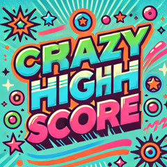 Crazy High Score!