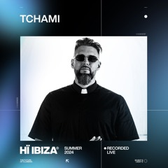 Tchami - Recorded Live at Hï Ibiza 2024