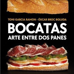 ⚡download Bocatas, arte entre dos panes / Bocatas, Breaded Art (Spanish Edition)