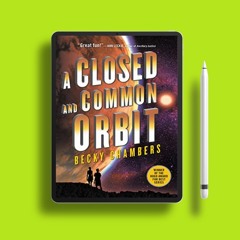 A Closed and Common Orbit (Wayfarers Book 2) by Becky Chambers. No Payment [PDF]