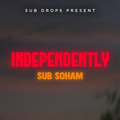 INDEPENDENTLY
