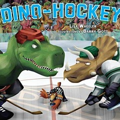 View EPUB KINDLE PDF EBOOK Dino-Hockey (Dino-Sports) by  Lisa Wheeler &  Barry Gott ✔️