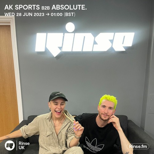 Stream AK Sports b2b ABSOLUTE. - 28 June 2023 by Rinse FM | Listen online  for free on SoundCloud