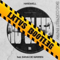 Hardwell feat. Sarah de Warren - No Sleep (LXTVS DnB BOOTLEG) [FREE DOWNLOAD]