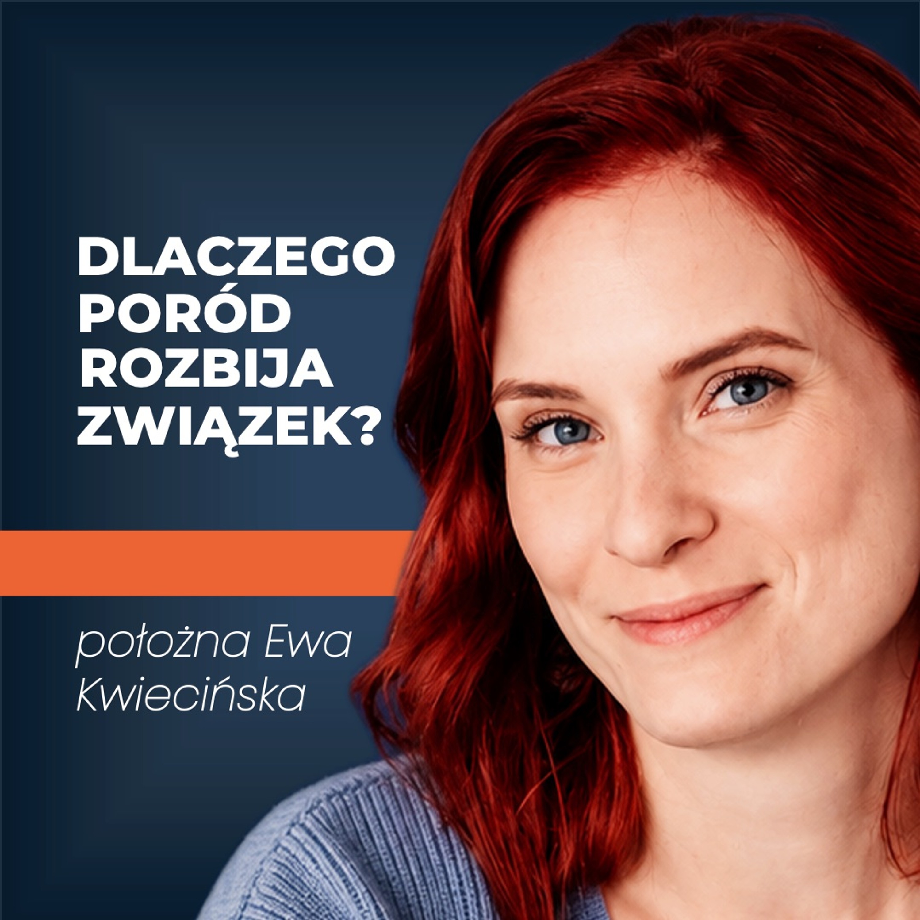 Dlaczego po narodzinach dziecka związek się ROZPADA? | położna Ewa Kwiecińska episode artwork