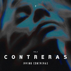 Irving Contreras - C O N T R E R A S (Vol. 2) (Full Album) | PVRGVS