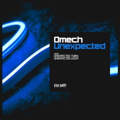 Omech - Unexpected Turn (Original Mix)