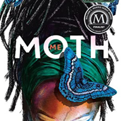 [GET] PDF 🎯 Me (Moth) by  Amber McBride [EPUB KINDLE PDF EBOOK]