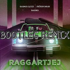 RAGGARTJEJ BOOTLEG REMIX