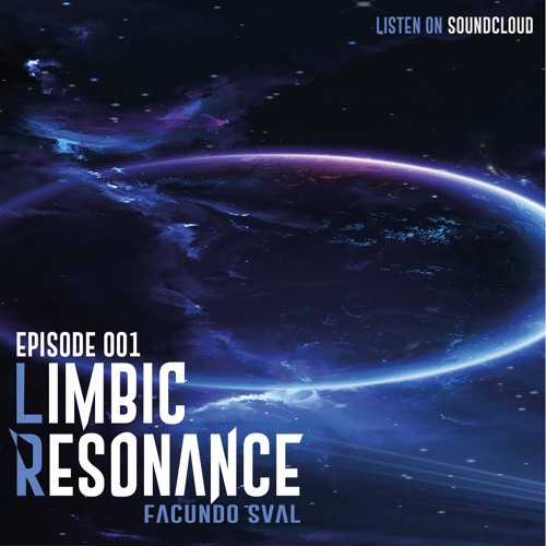 FACUNDO SVAL LIMBIC RESONANCE Ep.001