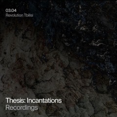 Thesis: Incantations