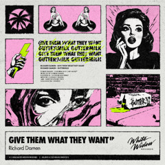 Give Them What They Want EP