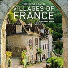 download EPUB ✓ The Best Loved Villages of France by Stephane Bern PDF EBOOK EPUB KIN