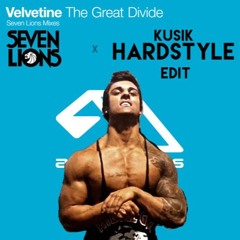 Velvetine - The Great Divide (Seven Lions Remix) KUSIK HARDSTYLE EDIT