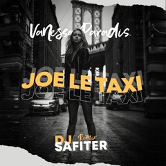 Vanessa Paradis - Joe Le Taxi (DJ Safiter Remix) [radio Edit]