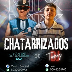 CHATARRIZADOS (MIXED BY // DJ TONY x JOEL DJ)