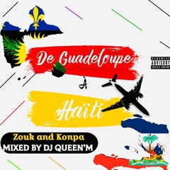 Dj QueenM - ✈️💃🕺🏼✈️De Guadeloupe à Haiti ✈️💃🕺🏼✈️ zouk compas 2022