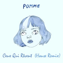 Ceux Qui Rêvent (House Remix)