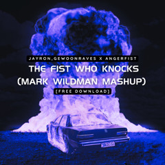 The Fist Who Knocks – Jayron x Gewoonraves x Angerfist (Mark Wildman Mashup) [FREE DOWNLOAD]
