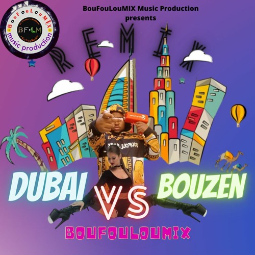 Remix Dubai VS Bouzen(Official Audio)