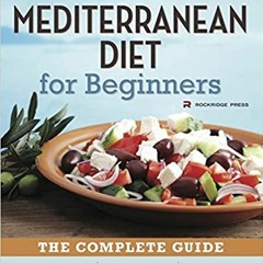 @EPUB+# The Mediterranean Diet for Beginners: The Complete Guide - 40 Delicious Recipes, 7-Day