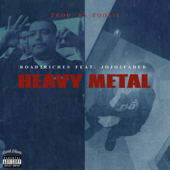 Heavy Metal ft Jojo2Faded