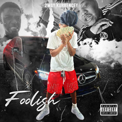 2way kurrencey - Foolish