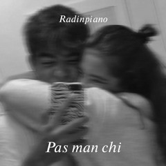 Radinpiano - Pas man chi (cover)