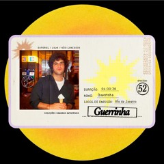 ep. 52 - guerrinha (autoral / 2025 / não-lançados)