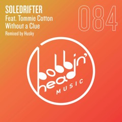 BBHM084 01. Soledrifter Feat Tommie Cotton - Without A Clue (Original Mix)