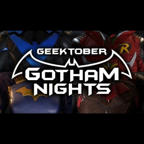 223. GEEKTOBER: Gotham Nights - Nightwing