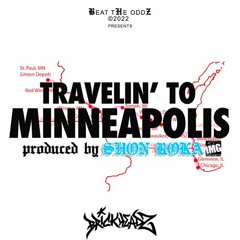 Travelin' To Minneapolis (Prod. by Shon Roka)