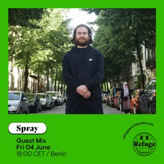 Spray - Refuge Worldwide (04.06.21)
