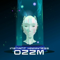 Instant Hapiness - OZZM ( Original Mix )