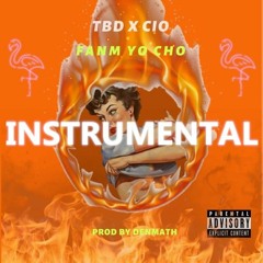 TBD X CIO - Famn Yo Cho Instrumental(Rise Bouyon)