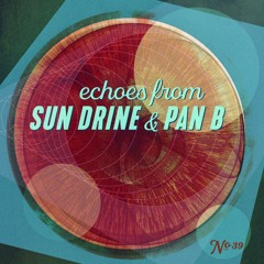 Echoes from Sun Drine & Pan B - Together