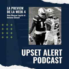 Upset Alert Podcast : la Preview de la week 4