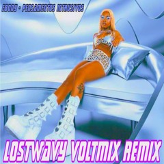 EBONY - Pensamentos Intrusivos [lostwavy VOLTMIX REMIX]