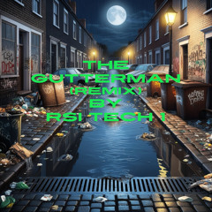 THE GUTTERMAN (REMIX)