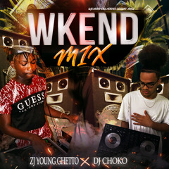 Deejay Ghetto - Wkend Mixtape (Feat. DJ Choko)