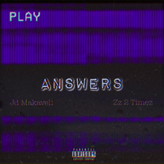 Answers (Feat. JD Makaveli)