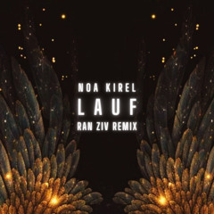 Noa Kirel - Lauf (Ran Ziv Remix)