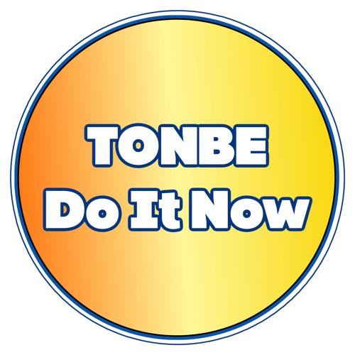 Tonbe - Do It Now (Version 1)