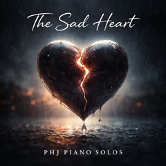 The Sad Heart | Original Composition