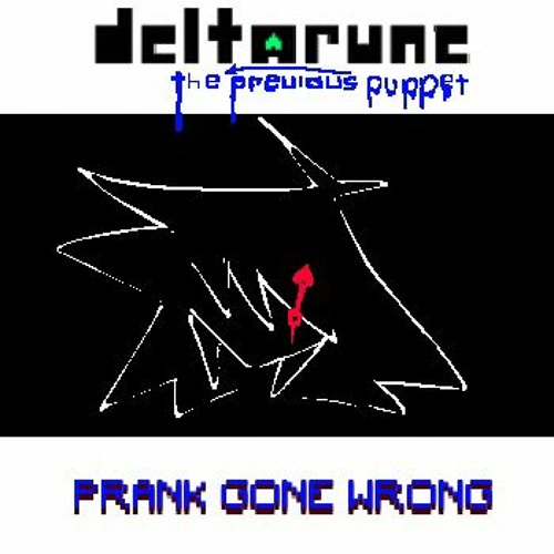 [DELTARUNE: THE PREVIOUS PUPPET] PRANK GONE WRONG.