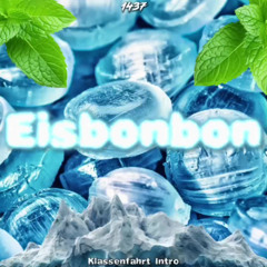 Eisbonbon | Klassenfahrt Intro | 1437