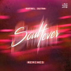 Rafael Dutra - Soul Fever (Rubb LV Radio Edit)