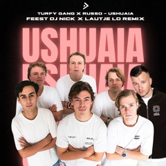 Ushuaia (Feest DJ Nick X Lautje LD Remix)